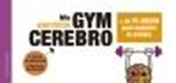 Gym Cerebro. Más de 90 Juegos para Muscular tu Cerebro