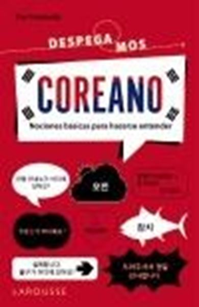 Coreano. ¡Despegamos! "Nociones Básicas para Hacerse Entender"