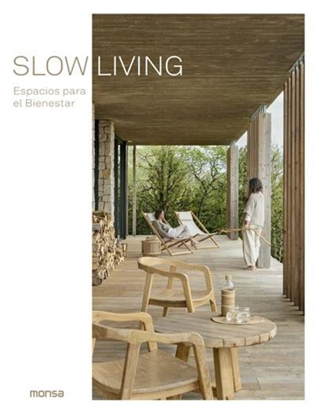 Slow Living. Espacios para el Bienestar