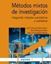 Métodos Mixtos de Investigación "Integrando Métodos Cuantitativos y Cualitativos"