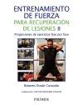 Entrenamiento de Fuerza para Recuperación de Lesiones Ii "Progresiones de Ejercicios Fase por Fase"