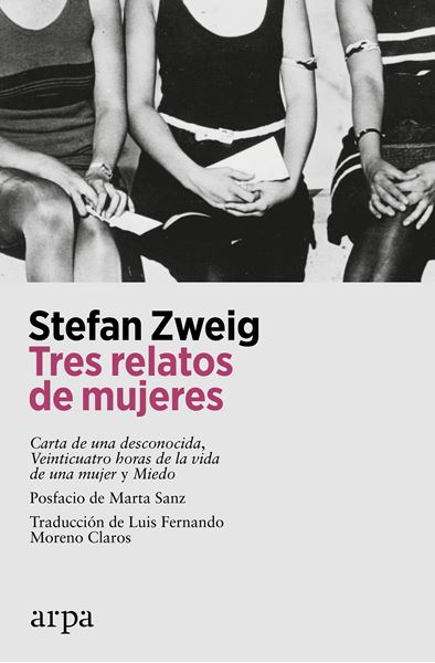 Tres relatos de mujeres "Carta de una desconocida, Veinticuatro horas de la vida de una mujer y M"