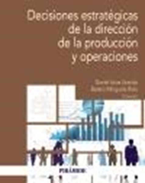 Decisiones Estratégicas de la Dirección de la Producción y Operaciones