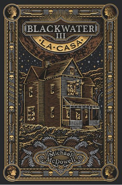 Blackwater Iii. la Casa