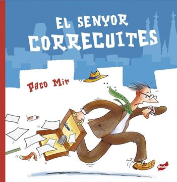 El Senyor Correcuites