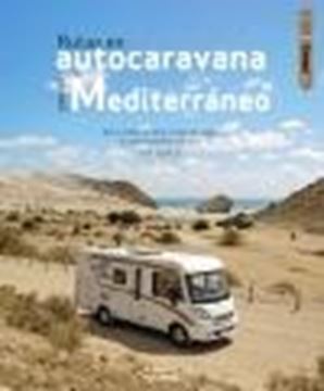 Rutas en autocaravana por el Mediterráneo, 2024