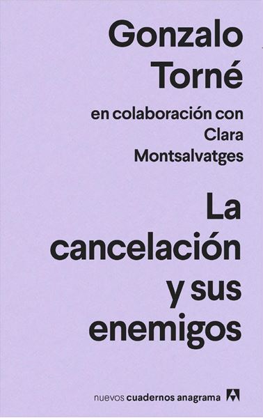 Cancelación y sus Enemigos, La