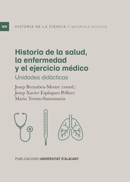 Historia de la Salud, la Enfermedad y el Ejercicio Médico "Unidades Didácticas"