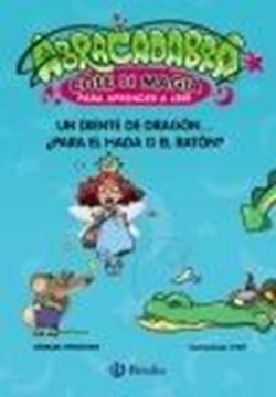 Abracadabra, Cole de Magia para Aprender a Leer, 7. un Diente de Dragón... ¿Para el Hada o el Ratón?