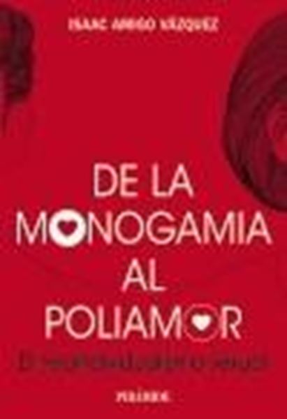 De la Monogamia al Poliamor "El Neoindividualismo Sexual"