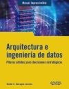 Arquitectura e Ingeniería de Datos "Pilares Sólidos para Decisiones Estratégicas"