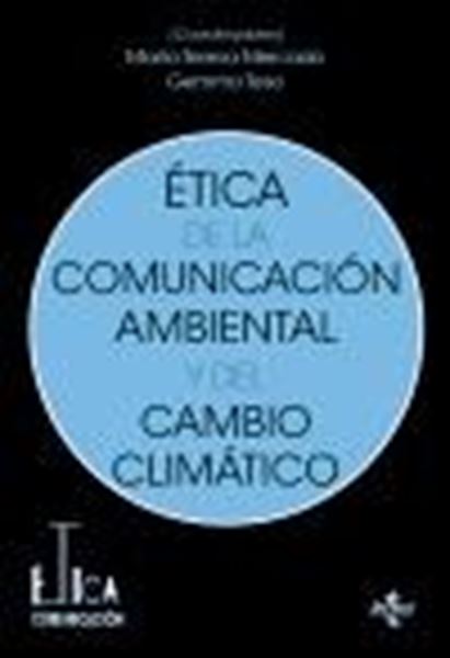 Ética de la Comunicación Ambiental y del Cambio Climático