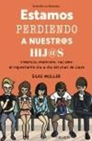 Estamos Perdiendo a Nuestros Hijos "Violencia, Maltrato, Racismo: el Inquietante Día a Día del Chat de Clase"