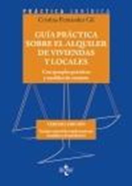 Guía Práctica sobre el Alquiler de Viviendas y Locales, 3ª Ed, 2024 "Con Ejemplos Prácticos y Modelos de Contrato. Incluye Material Complemen"
