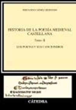 Historia de la Poesía Medieval Castellana  Ii "Los Poetas y sus Cancioneros"