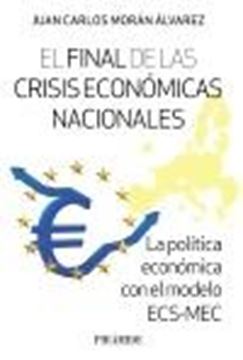 Final de las Crisis Económicas Nacionales, El "La Política Económica con el Modelo Ecs-Mec"