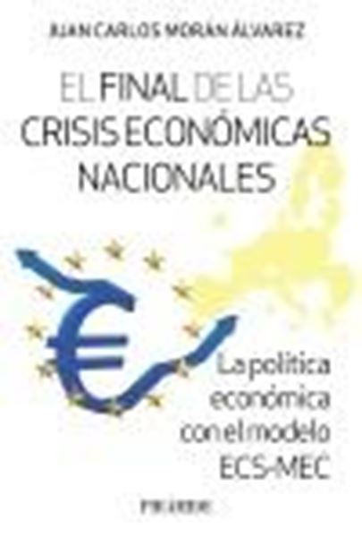 Final de las Crisis Económicas Nacionales, El "La Política Económica con el Modelo Ecs-Mec"