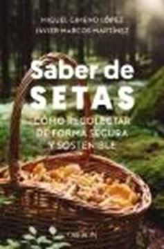 Saber de Setas "Cómo Recolectar de Forma Segura y Sostenible"