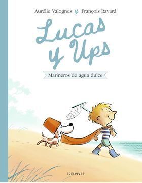 Lucas y Ups 2: Marineros de agua dulce