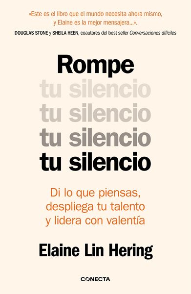 Rompe tu silencio "Di lo que piensas, despliega tu talento y lidera con valentía"