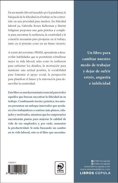 Felicidad laboral ya "Resiliencia, creatividad y conexión para prosperar en el trabajo, ahora"