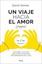 Un Viaje hacia el Amor (Propio) "Descubre las Claves para Cuidar la Relación Más Importante de tu Vida"