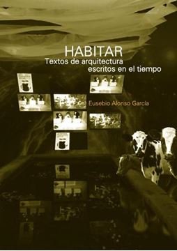 Habitar. Textos de Arquitectura Escritos en el Tiempo