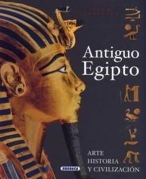 Atlas Ilustrado del Antiguo Egipto "Arte, Historia y Civilización"