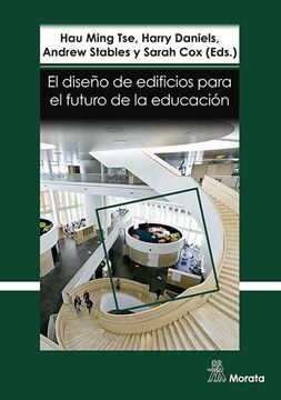 Diseño de Edificios para el Futuro de la Educación, El