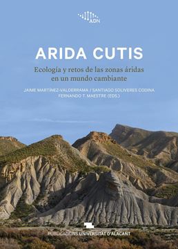 Arida Cutis "Ecología y Retos de las Zonas Áridas en un Mundo Cambiante"