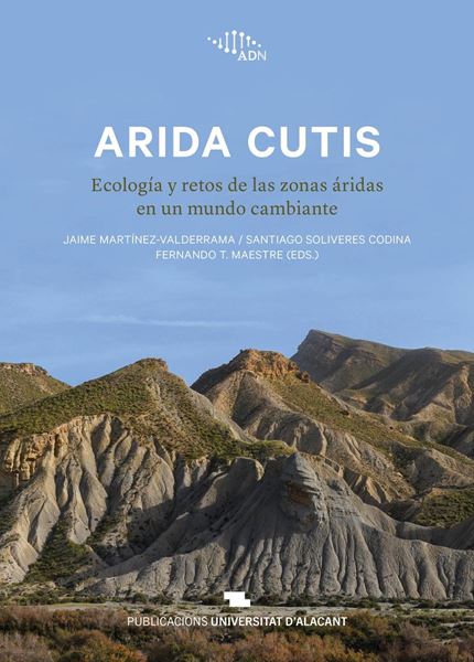 Arida Cutis "Ecología y Retos de las Zonas Áridas en un Mundo Cambiante"
