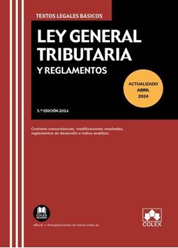 Imagen de Ley General Tributaria y Reglamentos, 5ª Ed, 2024 "Contiene Concordancias, Modificaciones Resaltadas, Reglamentos de Desarrollo e Índice Analítico"