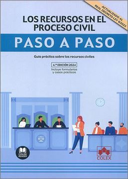 Imagen de Los Recursos en el Proceso Civil. Paso a Paso, 4ª Ed, 2024 "Guía Práctica sobre los Recursos Civiles"