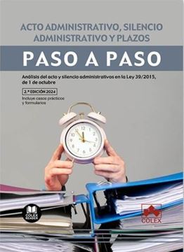 Imagen de Acto Administrativo Silencio Administrativo y Plazos Paso , 2ª Ed, 2024