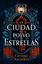 Ciudad del Polvo de Estrellas, La
