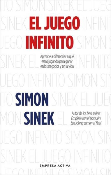 El juego infinito "Aprende a diferenciar a qué estás jugando para ganar en los negocios y e"