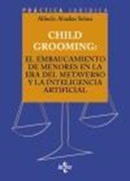 Child Grooming: el embaucamiento de menores en la era del Metaverso y la Inteligencia  artificial, 2024