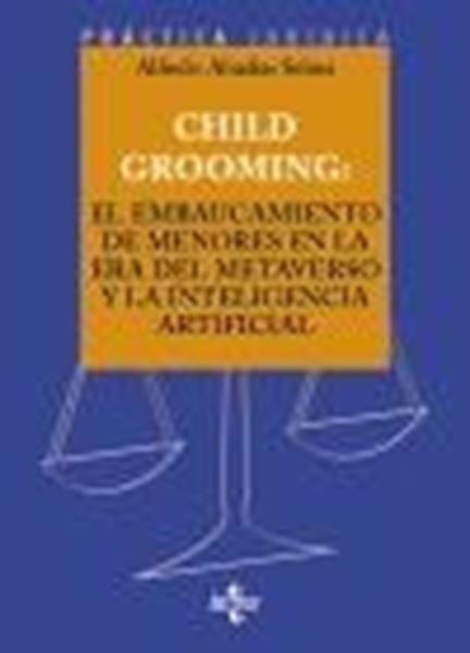 Child Grooming: el embaucamiento de menores en la era del Metaverso y la Inteligencia  artificial, 2024