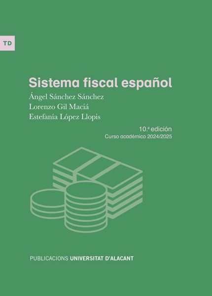 Sistema fiscal español,  10.ª edición. 09/2024 (Curso académico 2024-2025)