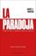 La paradoja, 2024 "Un relato sobre la verdadera esencia del liderazgo"