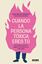 Cuando la persona tóxica eres tú "Cómo dejar de pensar en negativo y convertirte en tu mejor aliado"