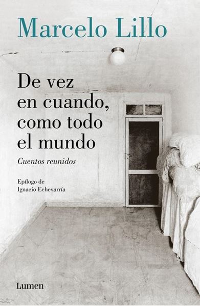 De Vez en Cuando, como Todo el Mundo "Cuentos Reunidos"