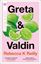 Greta & Valdin
