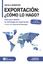 Exportación: ¿Cómo lo hago? "Guía para diseñar tu estrategia de exportación"