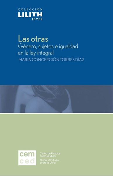 Las otras "Género, sujetos e igualdad en la ley integral"