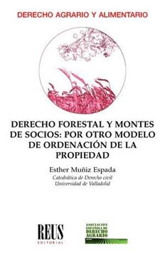 Derecho forestal y montes de socios: por otro modelo de ordenación de la propiedad 02/2025