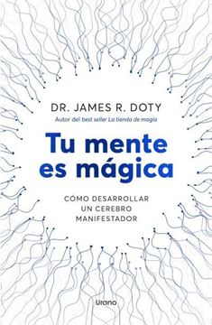 Tu mente es mágica 02/2025 "Cómo desarrollar un cerebro manifestador"