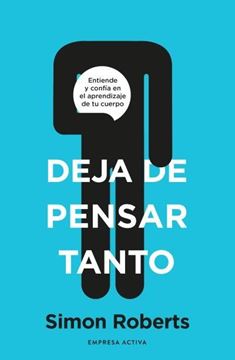 Deja de pensar tanto, 04/2025