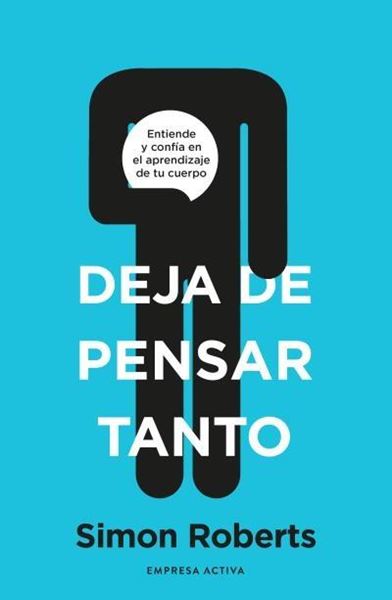 Deja de pensar tanto, 04/2025