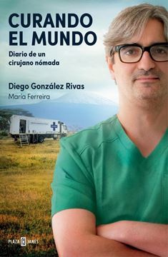 Curando el mundo "Diario de un cirujano nómada"
